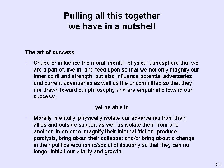 Pulling all this together we have in a nutshell The art of success •