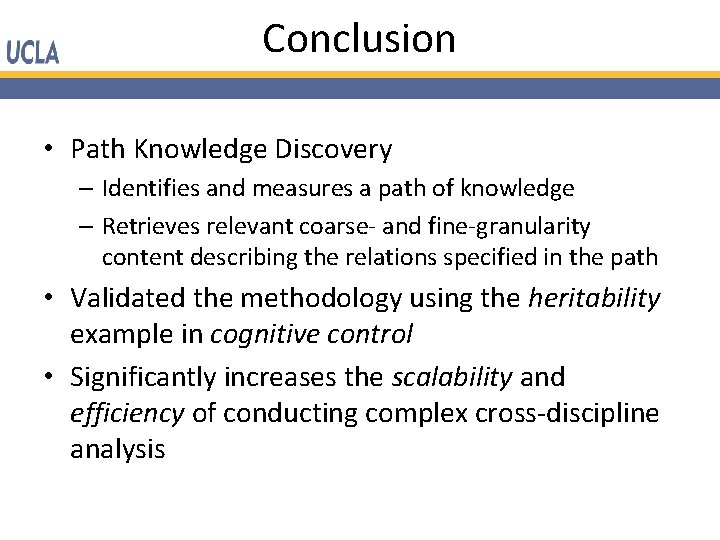 Conclusion • Path Knowledge Discovery – Identifies and measures a path of knowledge –