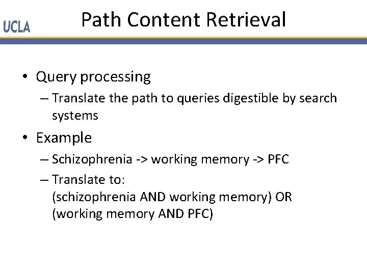Path Content Retrieval • Query processing – Translate the path to queries digestible by