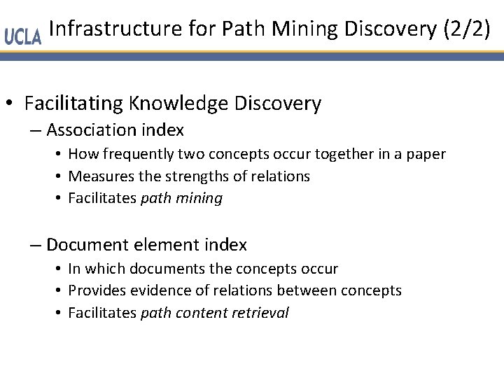 Infrastructure for Path Mining Discovery (2/2) • Facilitating Knowledge Discovery – Association index •