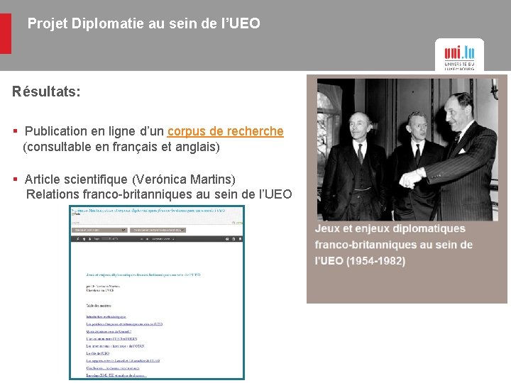 Projet Diplomatie au sein de l’UEO Résultats: § Publication en ligne d’un corpus de