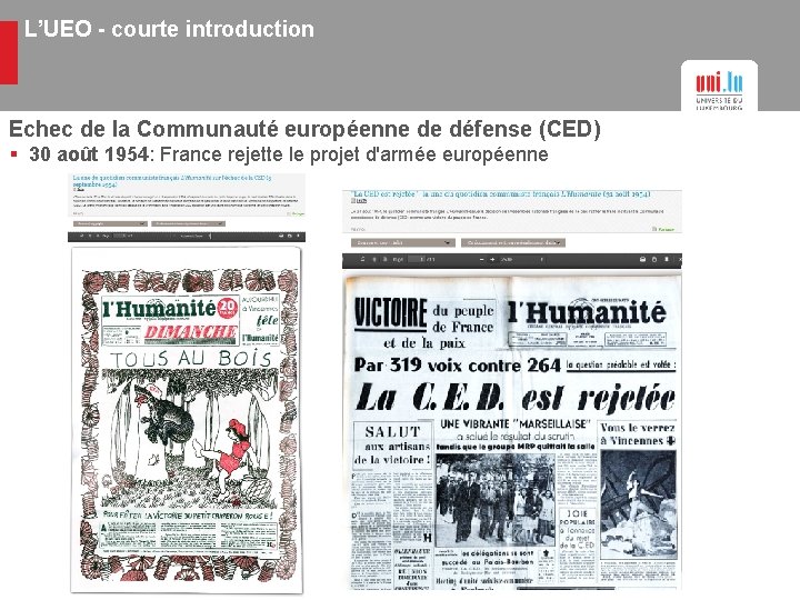 L’UEO - courte introduction Echec de la Communauté européenne de défense (CED) § 30