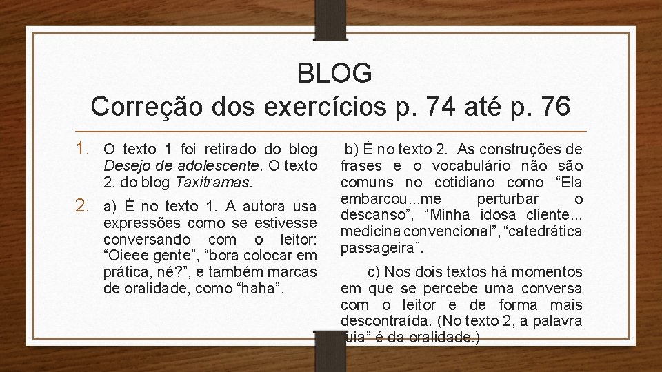 BLOG Correção dos exercícios p. 74 até p. 76 1. O texto 1 foi