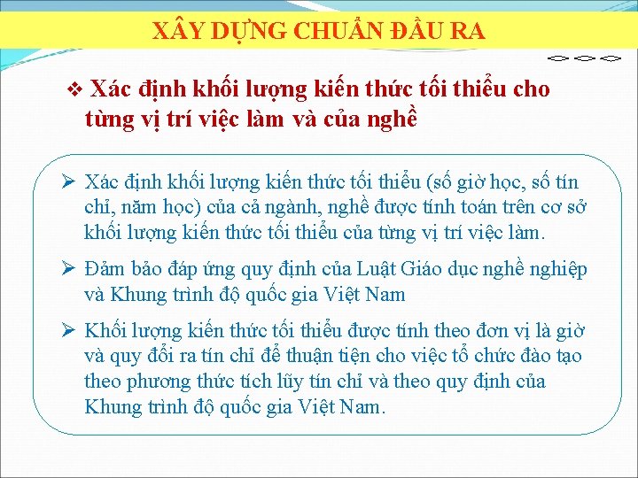 X Y DỰNG CHUẨN ĐẦU RA v Xác định khối lượng kiến thức tối