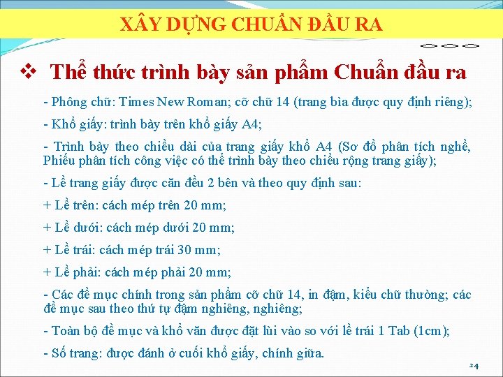 X Y DỰNG CHUẨN ĐẦU RA v Thể thức trình bày sản phẩm Chuẩn