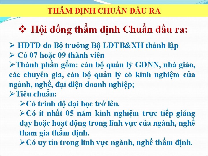 THẨM ĐỊNH CHUẨN ĐẦU RA v Hội đồng thẩm định Chuẩn đầu ra: Ø