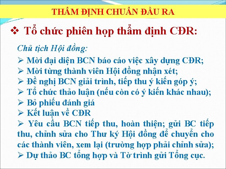 THẨM ĐỊNH CHUẨN ĐẦU RA v Tổ chức phiên họp thẩm định CĐR: Chủ