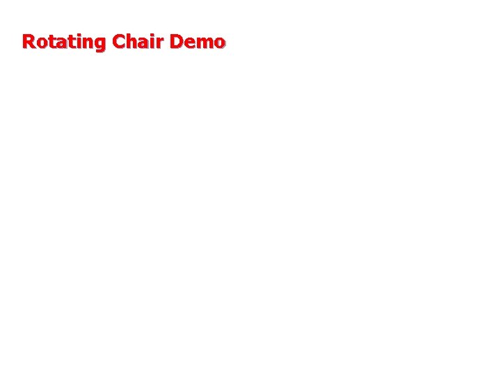 Rotating Chair Demo 