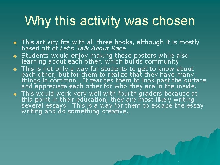 Why this activity was chosen u u This activity fits with all three books,