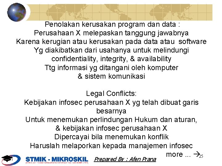 Penolakan kerusakan program dan data : Perusahaan X melepaskan tanggung jawabnya Karena kerugian atau