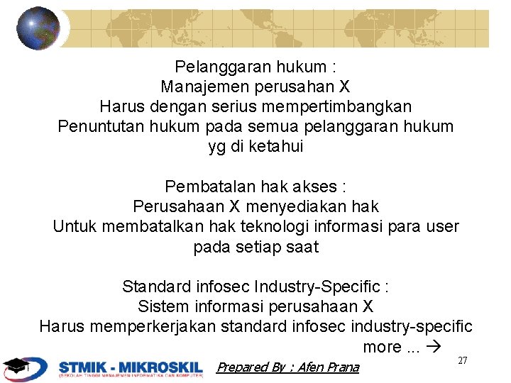 Pelanggaran hukum : Manajemen perusahan X Harus dengan serius mempertimbangkan Penuntutan hukum pada semua