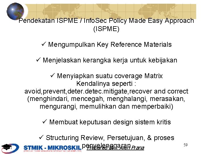 Pendekatan ISPME / Info. Sec Policy Made Easy Approach (ISPME) Mengumpulkan Key Reference Materials