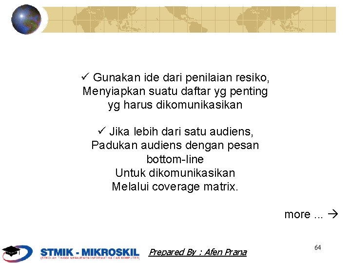  Gunakan ide dari penilaian resiko, Menyiapkan suatu daftar yg penting yg harus dikomunikasikan