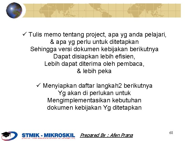  Tulis memo tentang project, apa yg anda pelajari, & apa yg perlu untuk