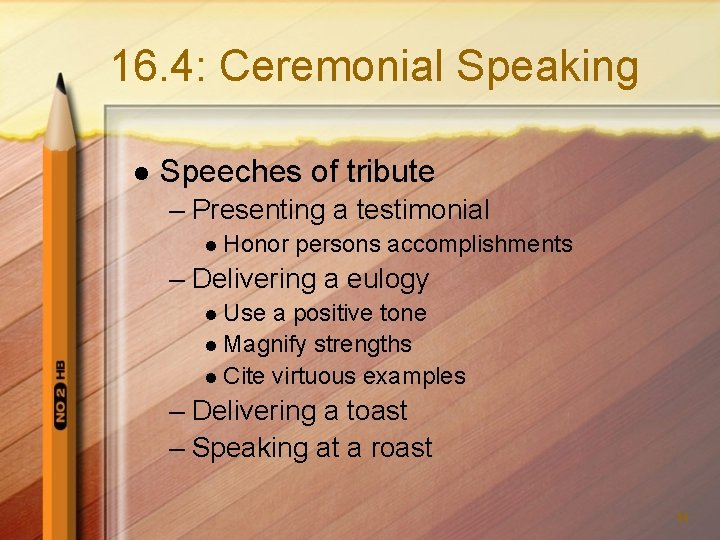 16. 4: Ceremonial Speaking l Speeches of tribute – Presenting a testimonial l Honor