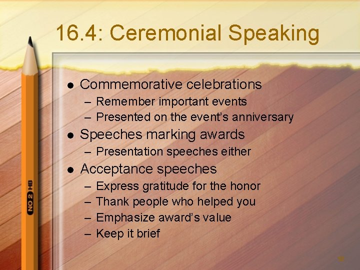 16. 4: Ceremonial Speaking l Commemorative celebrations – Remember important events – Presented on