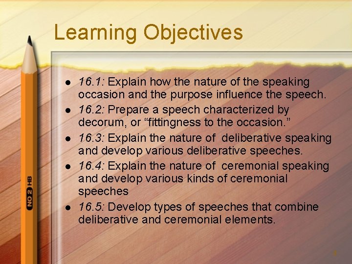 Learning Objectives l l l 16. 1: Explain how the nature of the speaking