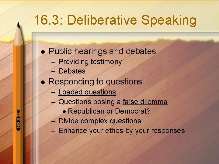 16. 3: Deliberative Speaking l Public hearings and debates – Providing testimony – Debates