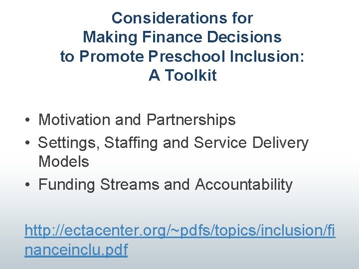 Considerations for Making Finance Decisions to Promote Preschool Inclusion: A Toolkit • Motivation and