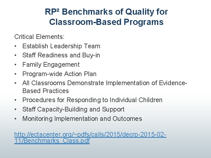 RP² Benchmarks of Quality for Classroom-Based Programs Critical Elements: • Establish Leadership Team •