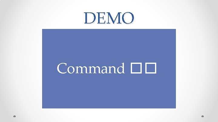 DEMO Command �� 