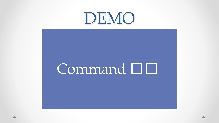 DEMO Command �� 