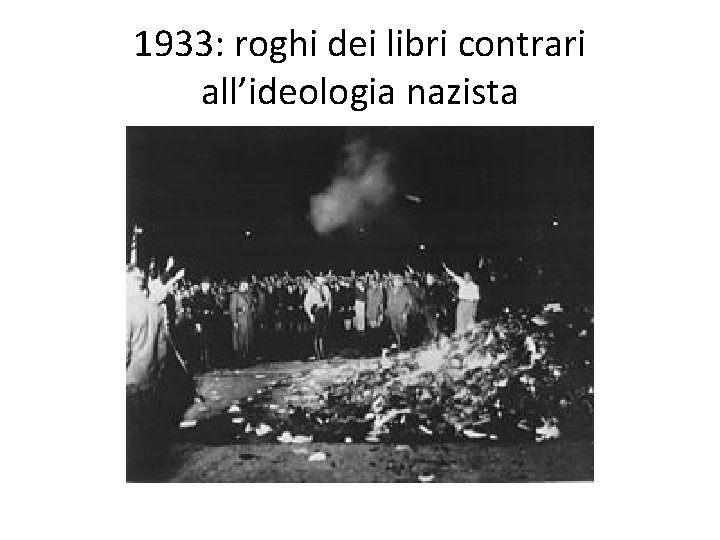 1933: roghi dei libri contrari all’ideologia nazista 