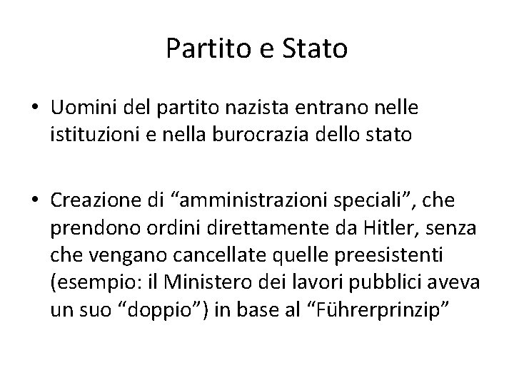 Partito e Stato • Uomini del partito nazista entrano nelle istituzioni e nella burocrazia