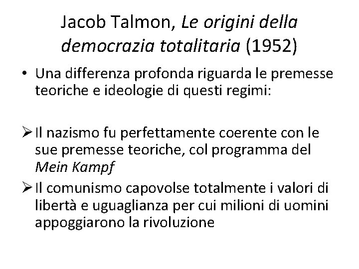 Jacob Talmon, Le origini della democrazia totalitaria (1952) • Una differenza profonda riguarda le