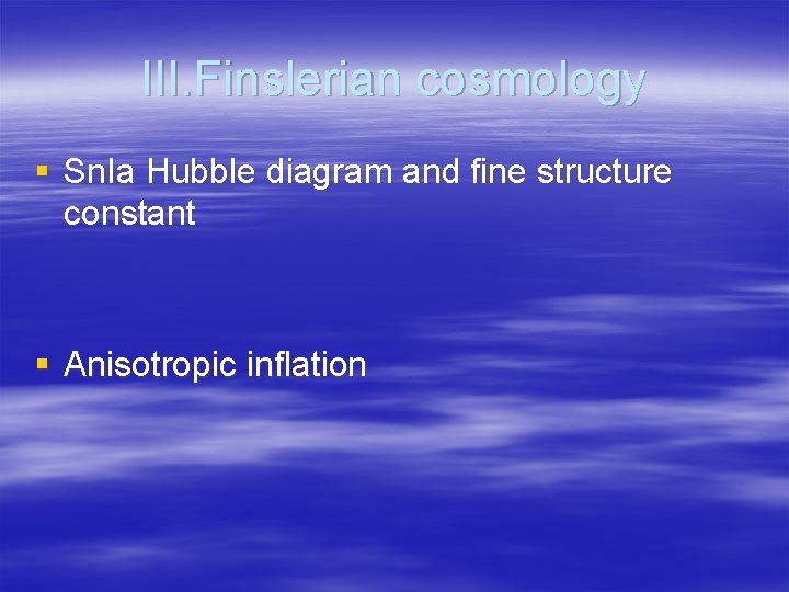 III. Finslerian cosmology § Sn. Ia Hubble diagram and fine structure constant § Anisotropic