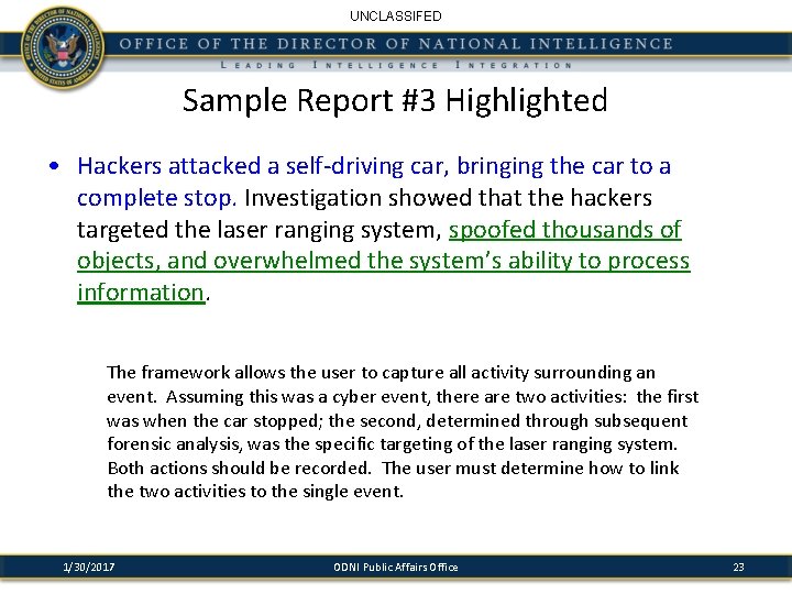 UNCLASSIFED Sample Report #3 Highlighted • Hackers attacked a self-driving car, bringing the car