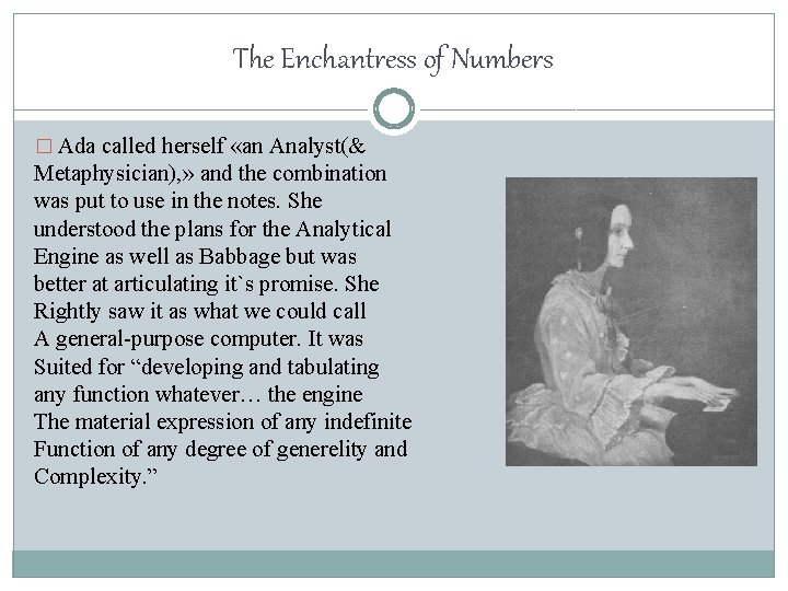 The Enchantress of Numbers � Ada called herself «an Analyst(& Metaphysician), » and the