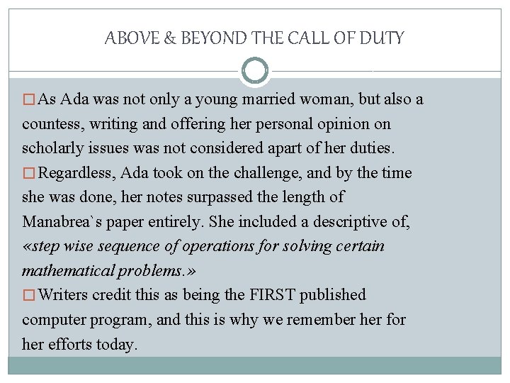 ABOVE & BEYOND THE CALL OF DUTY � As Ada was not only a