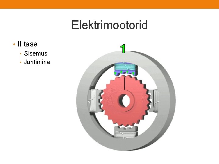 Elektrimootorid • II tase • Sisemus • Juhtimine 