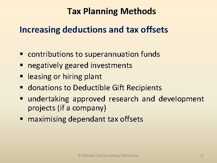 Tax Planning Methods Increasing deductions and tax offsets contributions to superannuation funds negatively geared