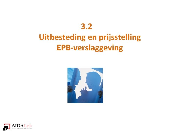 3. 2 Uitbesteding en prijsstelling EPB-verslaggeving 