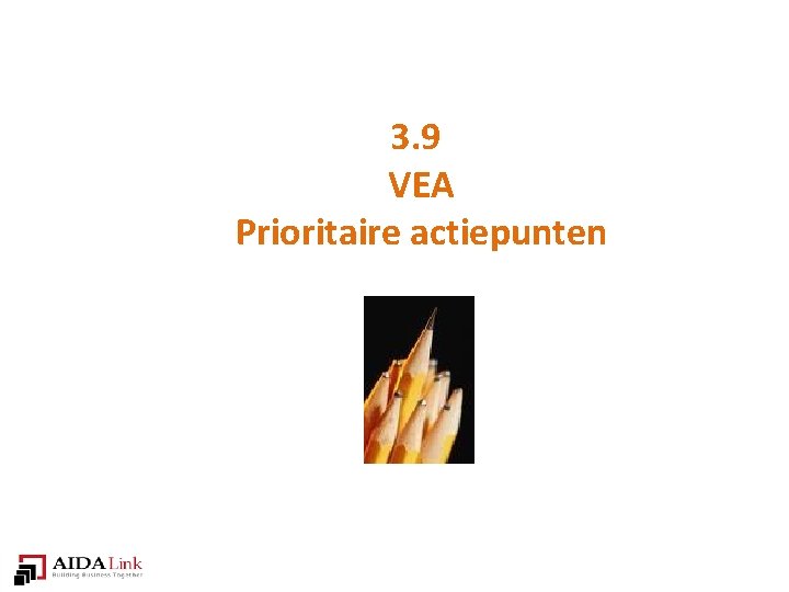 3. 9 VEA Prioritaire actiepunten 