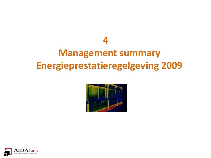 4 Management summary Energieprestatieregelgeving 2009 