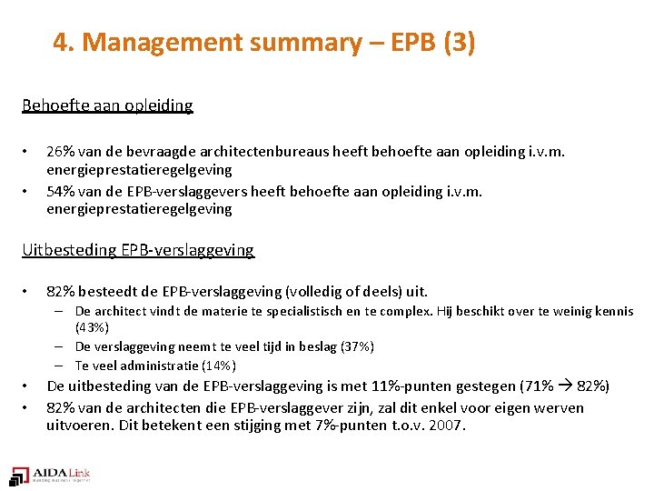 4. Management summary – EPB (3) Behoefte aan opleiding • • 26% van de