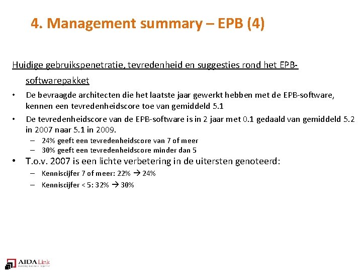 4. Management summary – EPB (4) Huidige gebruikspenetratie, tevredenheid en suggesties rond het EPBsoftwarepakket