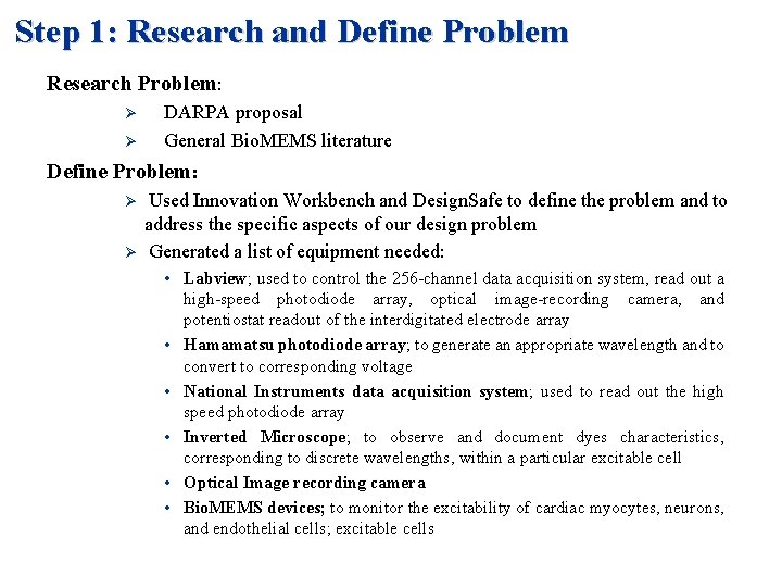 Step 1: Research and Define Problem Research Problem: Ø Ø DARPA proposal General Bio.