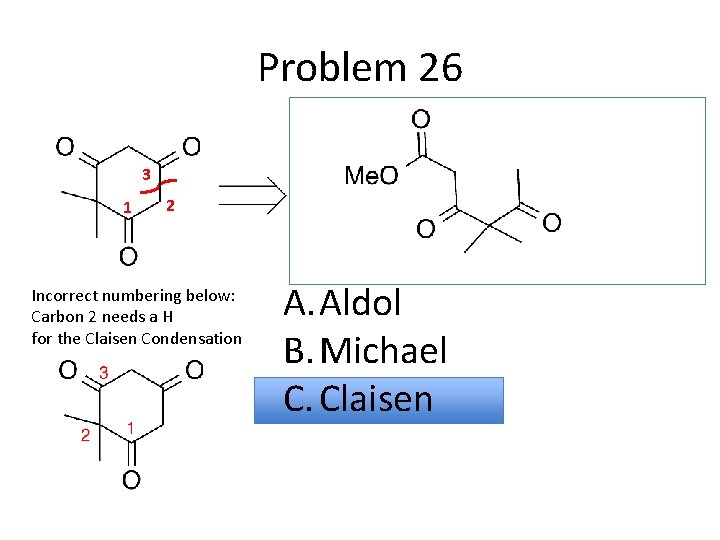 Problem 26 3 1 2 Incorrect numbering below: Carbon 2 needs a H for