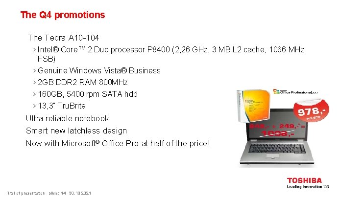 The Q 4 promotions > The Tecra A 10 -104 Intel® Core™ 2 Duo