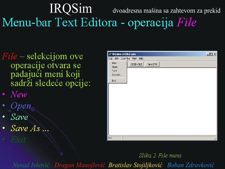 Menu-bar Text Editora - operacija File – selekcijom ove operacije otvara se padajući meni