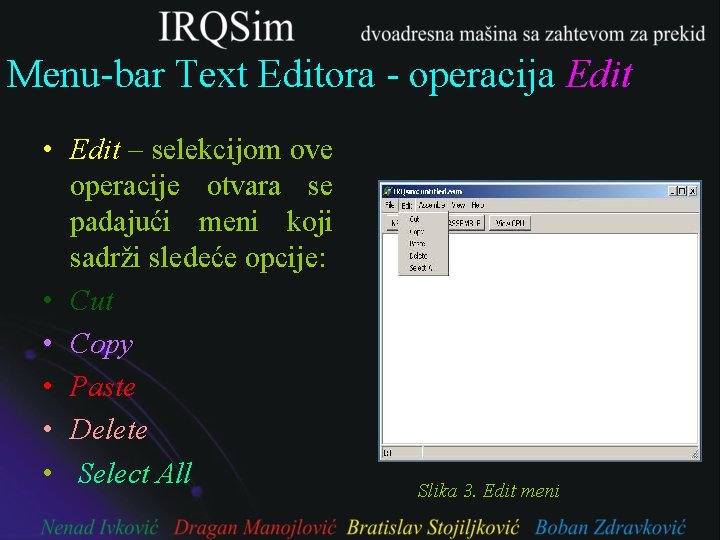 Menu-bar Text Editora - operacija Edit • Edit – selekcijom ove operacije otvara se