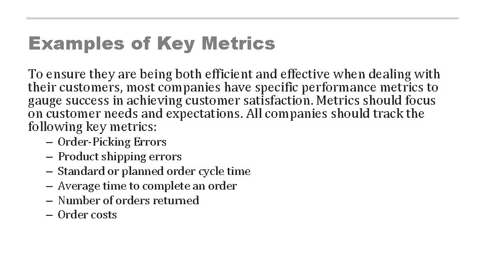 Examples of Key Metrics To ensure they are being both efficient and effective when