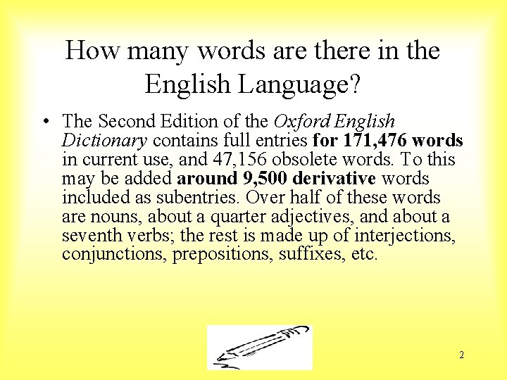 How many words are there in the English Language? • The Second Edition of