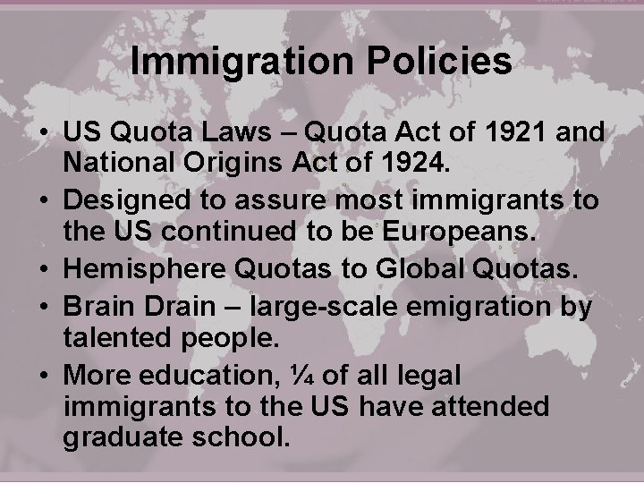 Immigration Policies • US Quota Laws – Quota Act of 1921 and National Origins