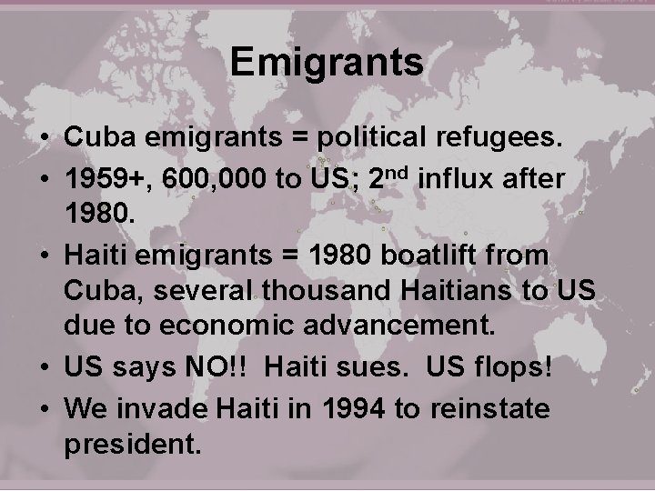 Emigrants • Cuba emigrants = political refugees. • 1959+, 600, 000 to US; 2