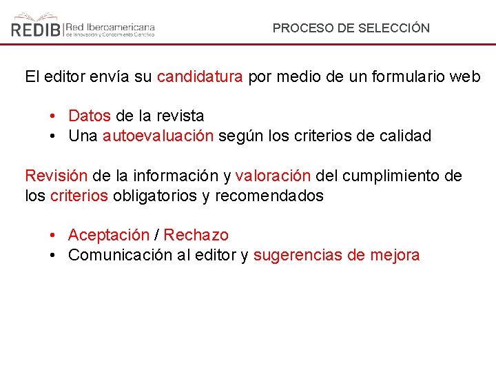 PROCESO DE SELECCIÓN El editor envía su candidatura por medio de un formulario web